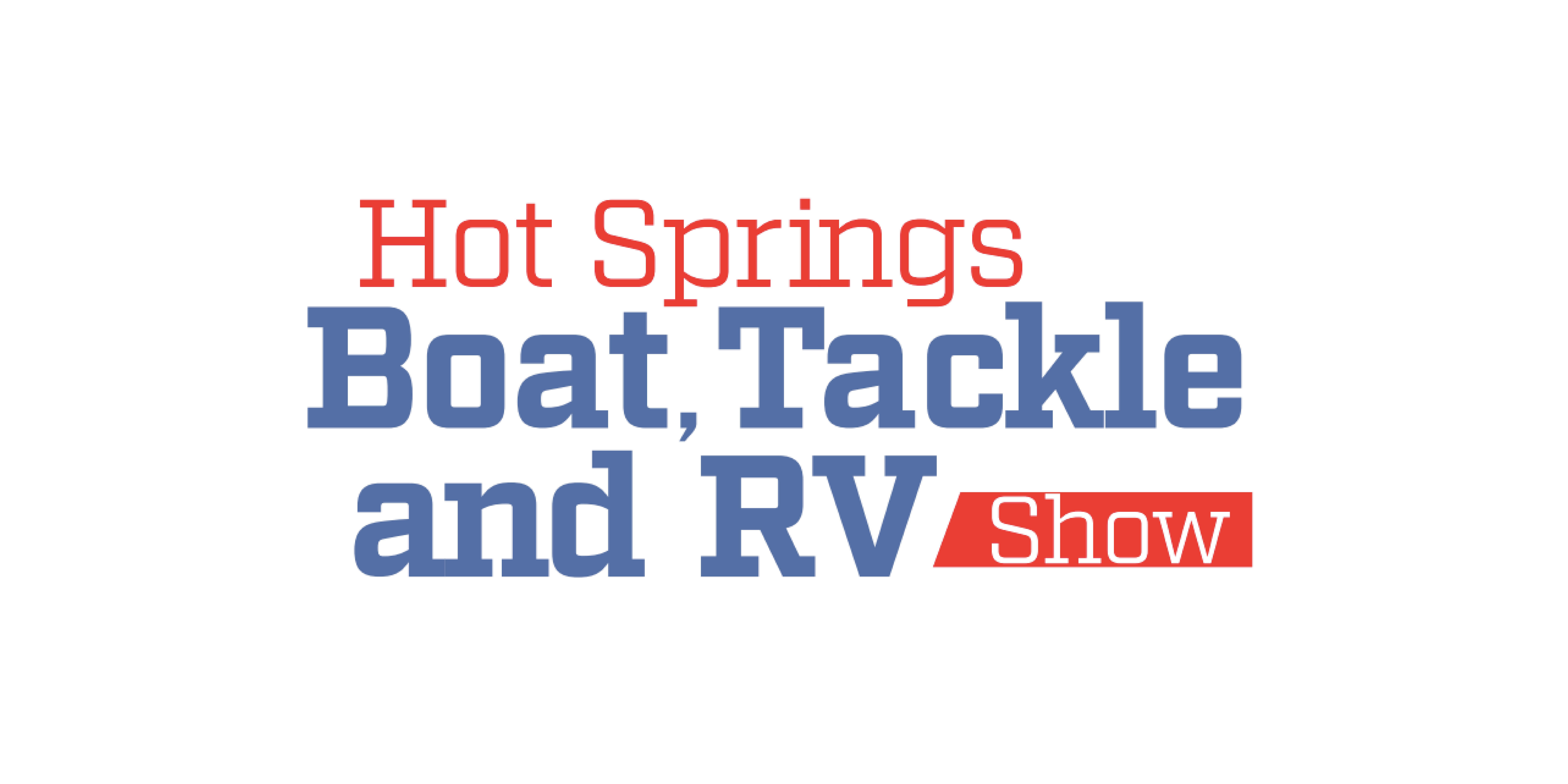 Hot Springs Boat, Tackle and RV Show